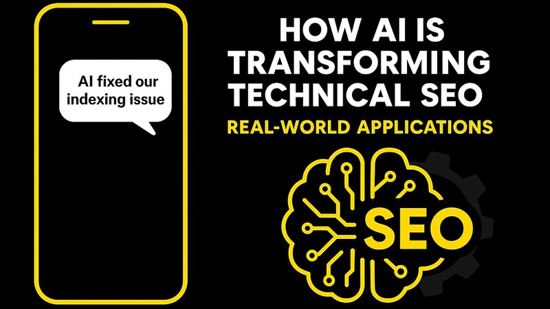 How AI is Transforming Technical SEO: Real-World Applications