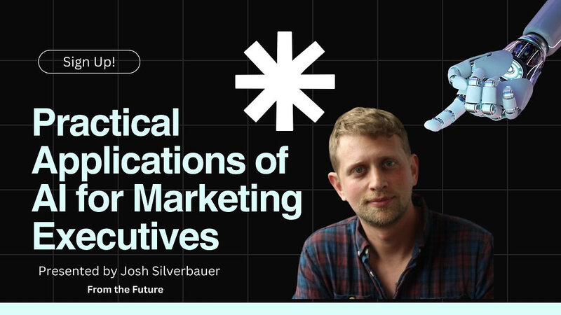 Promo graphic for the AI webinar series for marketing executives, presented by Josh Silverbauer
