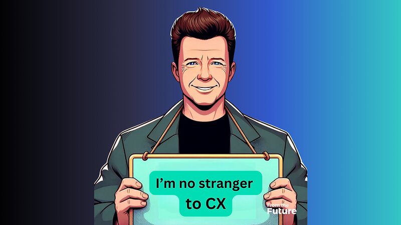 Illustrated man holding a sign that reads "I'm no stranger to CX"