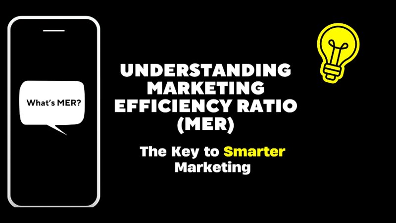 Understanding Marketing Efficiency Ratio (MER): The Key to Smarter Marketing